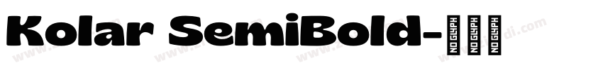 Kolar SemiBold字体转换 Kolar SemiBold字体转换